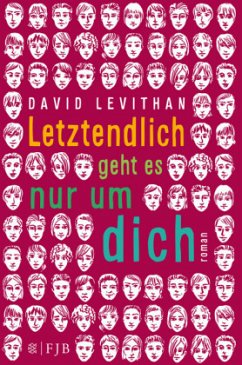 Letztendlich geht es nur um dich / Letztendlich Bd.2 - Levithan, David