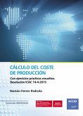 Cálculo del coste de producción : con ejercicios prácticos resueltos