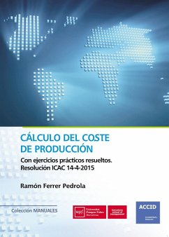 Cálculo del coste de producción : con ejercicios prácticos resueltos - Ferrer Pedrola, Ramón