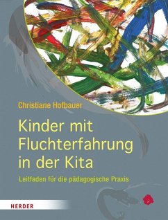 Kinder mit Fluchterfahrung in der Kita - Hofbauer, Christiane