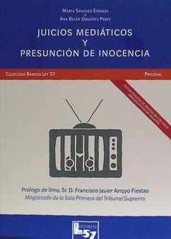 Juicios mediáticos y presunción de inocencia - Ordóñez Pérez, Ana Belén; Sánchez Esparza, Marta