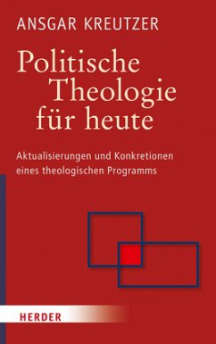 Politische Theologie für heute - Kreutzer, Ansgar