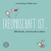 Freundschaft ist ...