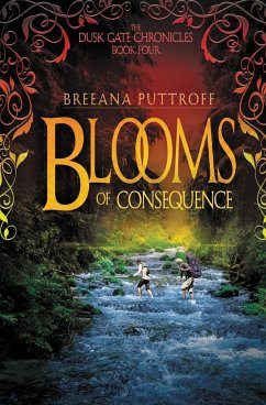 Blooms of Consequence - Puttroff, Breeana