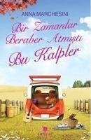 Bir Zamanlar Beraber Atmisti Bu Kalpler - Marchesini, Anna