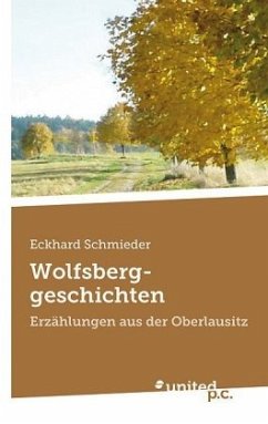 Wolfsberggeschichten - Schmieder, Eckhard