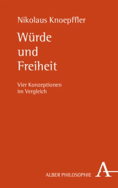 Würde und Freiheit - Knoepffler, Nikolaus