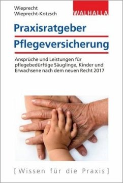 Praxisratgeber Pflegeversicherung - Wieprecht, André;Wieprecht-Kotzsch, Annett