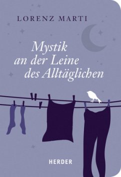 Mystik an der Leine des Alltäglichen - Marti, Lorenz