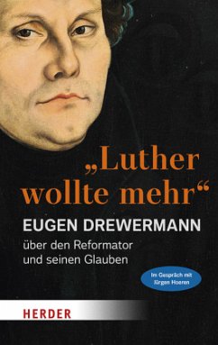 'Luther wollte mehr' - Drewermann, Eugen