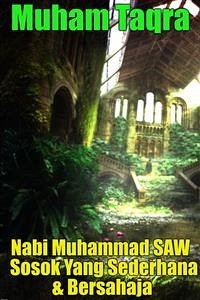 Nabi Muhammad SAW Sosok Yang Sederhana & Bersahaja (eBook, ePUB) - Taqra, Muham
