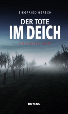 Der Tote im Deich - Bersch, Siegfried