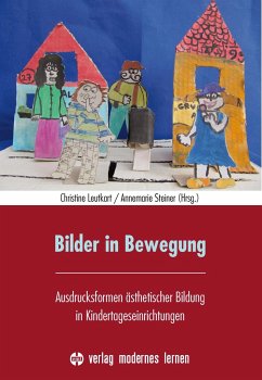 Bilder in Bewegung - Leutkart, Christine; Steiner, Annemarie