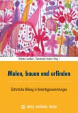 Malen, bauen und erfinden Malen, bauen und erfinden