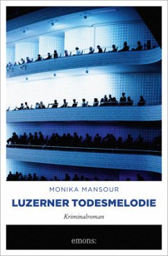 Luzerner Todesmelodie - Mansour, Monika