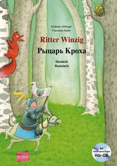 Ritter Winzig. Kinderbuch Deutsch-Russisch - Kalch, Franziska;Völlinger, Andreas