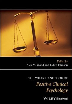 The Wiley Handbook of Positive Clinical Psychology (eBook, PDF)