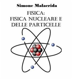 Fisica: fisica nucleare e delle particelle (eBook, ePUB) - Malacrida, Simone