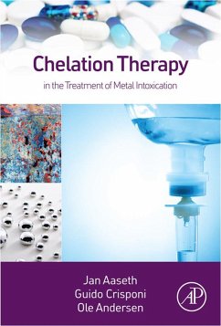 Chelation Therapy in the Treatment of Metal Intoxication (eBook, ePUB) - Aaseth, Jan; Crisponi, Guido; Anderson, Ole