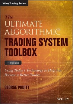 The Ultimate Algorithmic Trading System Toolbox + Website (eBook, ePUB) - Pruitt, George
