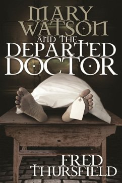 Mary Watson And The Departed Doctor (eBook, ePUB) - Thursfield, Fred