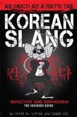 Korean Slang: As much as a Rat's Tail: Learn Korean Language and Culture through Slang, Invective and Euphemism (eBook, ePUB)