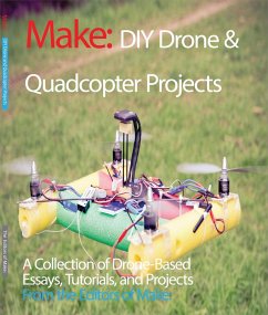 DIY Drone and Quadcopter Projects (eBook, ePUB) - Make:, The Editors Of