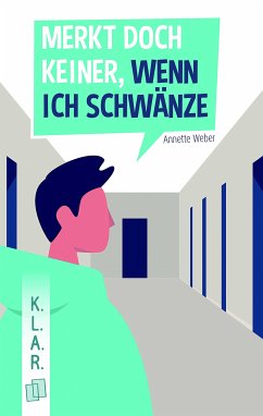 Merkt doch keiner, wenn ich schwänze (eBook, ePUB) - Weber, Annette