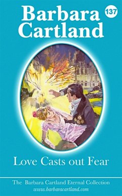 Love Casts Out Fear (eBook, ePUB) - Cartland, Barbara