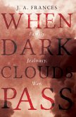 When Dark Clouds Pass (eBook, ePUB)