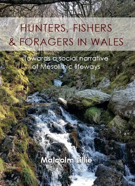 Hunters, Fishers and Foragers in Wales (eBook, PDF)