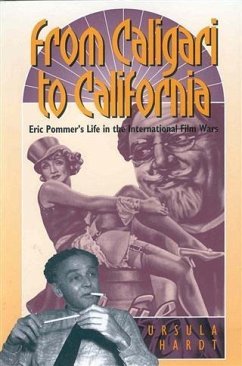 From Caligari to California (eBook, PDF) - Hardt, Ursula From Caligari to California (eBook, PDF) - Hardt, Ursula