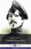 Delphi Complete Works of Captain Mayne Reid (Illustrated) (eBook, ePUB)