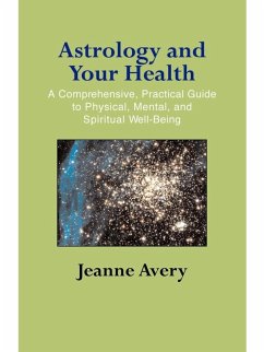 Astrology and Your Health (eBook, ePUB) - Avery, Jeanne