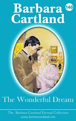 The Wonderful Dream (eBook, ePUB) - Cartland, Barbara