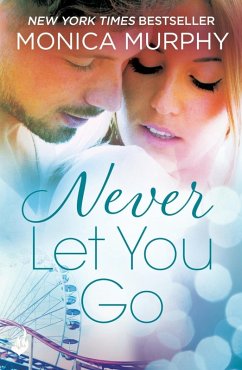 Never Let You Go: Never Series 2 (eBook, ePUB) - Murphy, Monica
