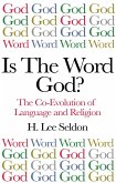 Is The Word God? (eBook, ePUB) Is The Word God? (eBook, ePUB)