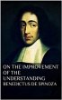 Treatise on the Emendation of the Intellect Benedict de Spinoza Author
