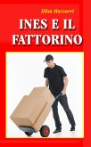 Ines e il fattorino (eBook, ePUB)