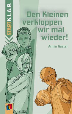 Den Kleinen verkloppen wir mal wieder! (eBook, ePUB) - Kaster, Armin