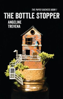 The Bottle Stopper (The Paper Duchess, #1) (eBook, ePUB) - Trevena, Angeline