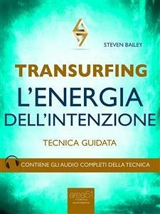 Transurfing. L’Energia dell’Intenzione (eBook, ePUB) - Bailey, Steven