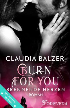 Burn for You - Brennende Herzen / Burn Bd.2 (eBook, ePUB) - Balzer, Claudia