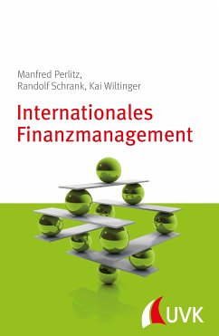 Internationales Finanzmanagement (eBook, ePUB) - Perlitz, Manfred; Schrank, Randolf; Wiltinger, Kai