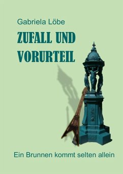 Zufall und Vorurteil (eBook, ePUB) - Löbe, Gabriela