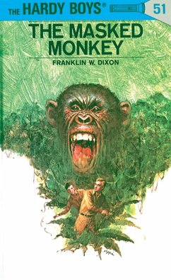 Hardy Boys 51: The Masked Monkey (eBook, ePUB) - Dixon, Franklin W.