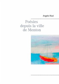 Poésies depuis la ville de Menton (eBook, ePUB) - Rizzi, Angelo