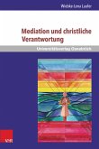 Mediation und christliche Verantwortung (eBook, PDF)
