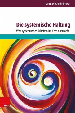 Die systemische Haltung (eBook, PDF) - Barthelmess, Manuel