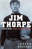 Jim Thorpe, Original All-American (eBook, ePUB)